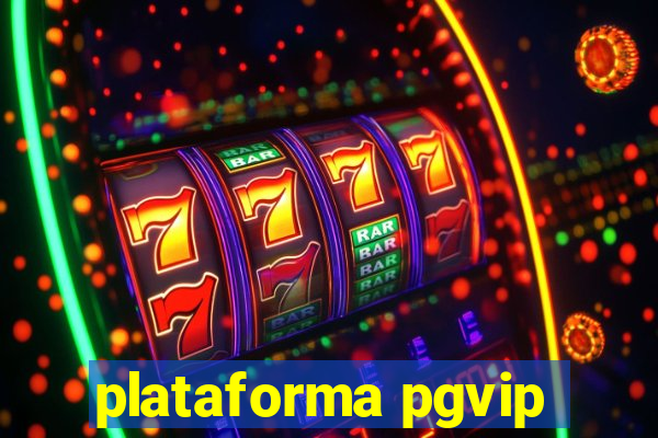 plataforma pgvip